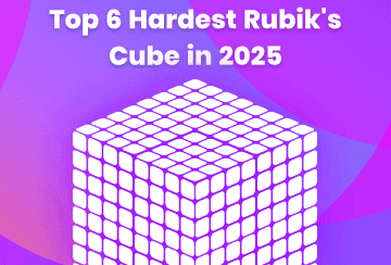 Top 6 Hardest Rubik's Cube in 2024
